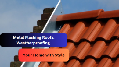 Metal Flashing Roofs: Weatherproofing Your Home with Style